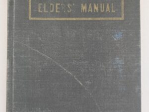 The Elders’ Manual — Published by the Missions of the Church of Jesus Christ of Latter-day Saints — Hardbound