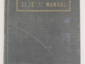 The Elders’ Manual — Published by the Missions of the Church of Jesus Christ of Latter-day Saints — Hardbound