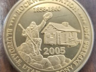 2005 -- Rockwell Station 1858-1860 -- Bluffdale, Utah Pony Express #107 -- National Utah Token Society -- "Organized 1982" --- COIN