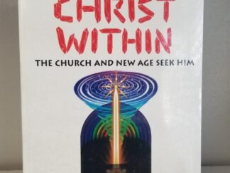 The Christ Within – The Church and New Age Seek Him – by R. E. McMaster Jr. — Softbound — New in the Plastic!