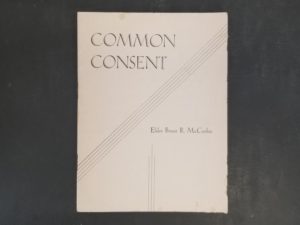 Common Consent — Pamphlet — by Elder Bruce R. McConkie — 27 Pages