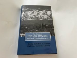 2005- The Collected Leonard J. Arrington Mormon History Lectures- Utah State University