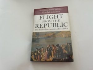 1967- Flight from the Republic: The Tories of the American Revolution- North Callahan