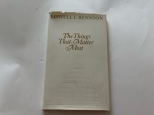 1978- The Things That Matter Most- Lowell L. Bennion- SIGNED