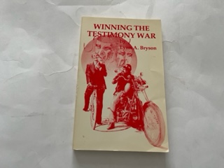 1982- Winning the Testimony War- Lynn A. Bryson
