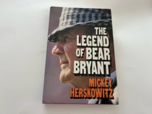 1987- The Legend of Bear Bryant- Mickey Herskowitz- Signed by the author!