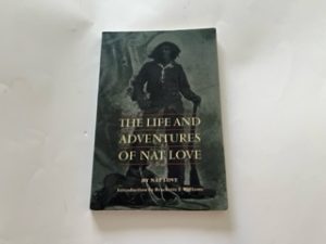 The Life and Adventure of Nat Love- Nat Love