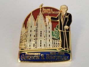 Stand A Little Taller — Pin — President Gordon B. Hinckley, 1910-2008