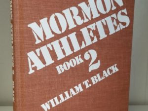 Mormon Athletes Book 2 — William T. Black — Hardbound