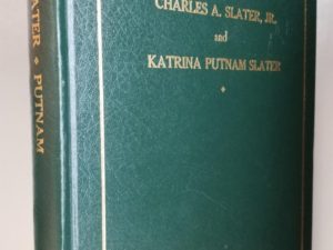 1992 — Ancestors of Charles A. Slater Jr. and Katrina Putnam Slater — Charles & Katrina Putnam Slater — Large Size Hardbound