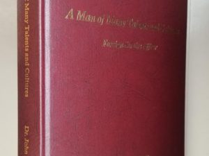2004 — A Man of Many Talents and Cultures — Foreign Service Officer — Dr. John E. Osguthorpe — Large Size Burgundy Hardcover
