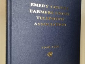 A History of The Emery County Farmers Union Telephone Association – 1948-1992 — Keith N. Ware — Large Size Hardcover — [Emery County, Utah]