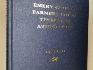 A History of The Emery County Farmers Union Telephone Association - 1948-1992 --- Keith N. Ware --- Large Size Hardcover --- [Emery County, Utah]