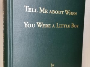2006 — Dad, Tell Me About When You Were A Little Boy — Russ Weinheimer — Green Hardcover