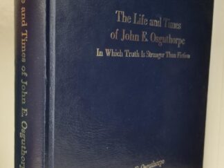 1999 — The Life and Times of John E. Osguthorpe — In Which Truth is Stranger Than Fiction — Large Size Blue Hardbound — Inscribed and Signed by the Author