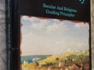 2022 — Creating a Zion Society – Secular And Religious Guiding Principles — Richard D. Gardner — Softbound