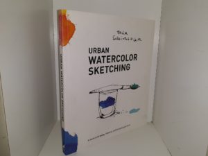 Urban Watercolor Sketching: A Guide to Drawing, Painting, and Storytelling in Color (2014) ~ by Felix Scheinberger