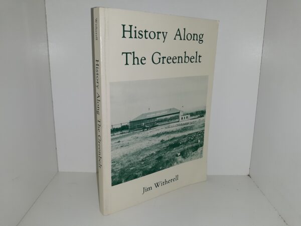History Along The Greenbelt: An Idaho Centennial Project of the Ada County Centennial Committee ~ by Jim Witherell