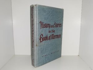 History and Stories in the Book of Mormon (1956) ~ by Ezra L. Marler