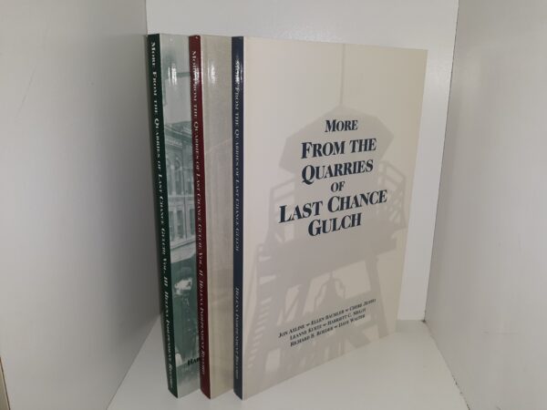 More From the Quarries of Last Chance Gulch 3 Vol. Set (1995) ~ by Multiple Authors