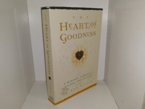 The Heart of Goodness: A Radiant Path to a Richer, Fuller Life (1999) ~ by Jo Ann Larsen