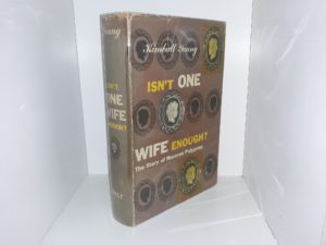 Isn’t One Wife Enough?: The Story of Mormon Polygamy (1st Edition) (1954) ~ by Kimball young
