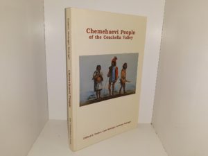 Chemehuevi People of the Coachella Valley (1997) ~ by Clifford E. Trafzer, Luke Madrigal, and Anthony Madrigal