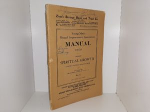 Young Men’s Mutual Improvement Associations Manual, 1907-8: Subject, Spiritual Growth, Lessons on Practical Religion: No. 11 (1908) ~ by The General Board of Y. M. M. I. A.