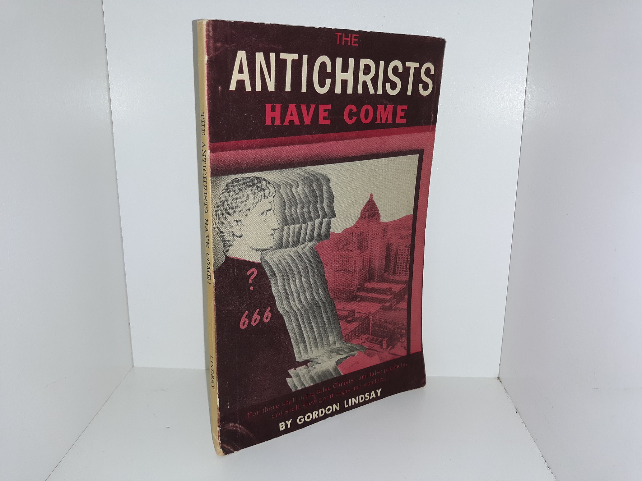 The Antichrists have Come (1958) ~ by Gordon Lindsay