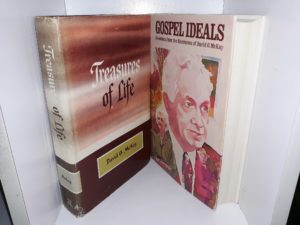 2 LDS Books Either by or About David O. McKay: Treasures of Life / Gospel ideals: Selections from the Discourses of David O. McKay