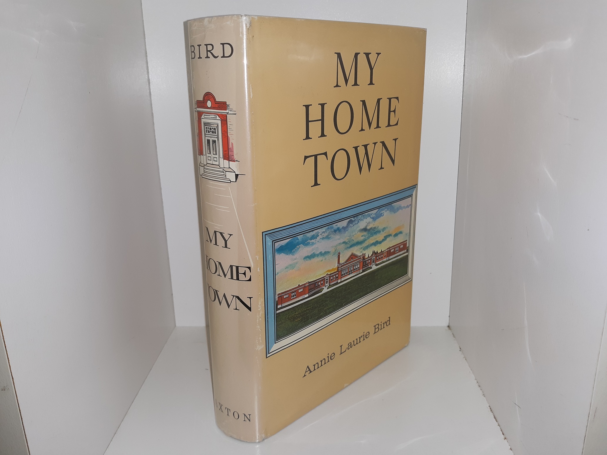 My Home Town (Signed & Inscribed) (1968) ~ by Annie Laurie Bird