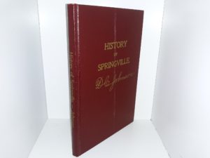 History of Springville (Later Reprint of 1900 Edition) ~ by Don Carlos Johnson