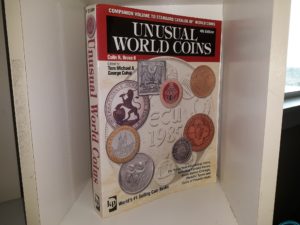 Unusual World Coins (4th Edition) (2005) ~ Edited by Tom Michael, and George Cuhaj