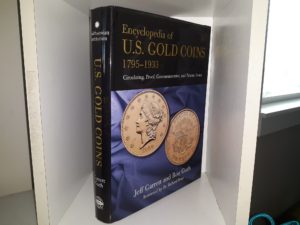 Encyclopedia of U.S. Gold Coins: 1795-1933: Circulating Proof, Commemorative, and Pattern Issues (Signed by Both Authors) (2006) ~ by Jeff Garrett, and Ron Guth