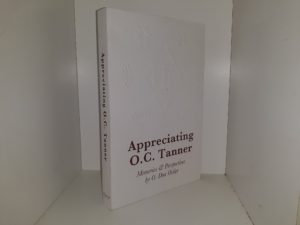 Appreciating O.C. Tanner: Memories & Perspectives (2021) ~ by O. Don Ostler