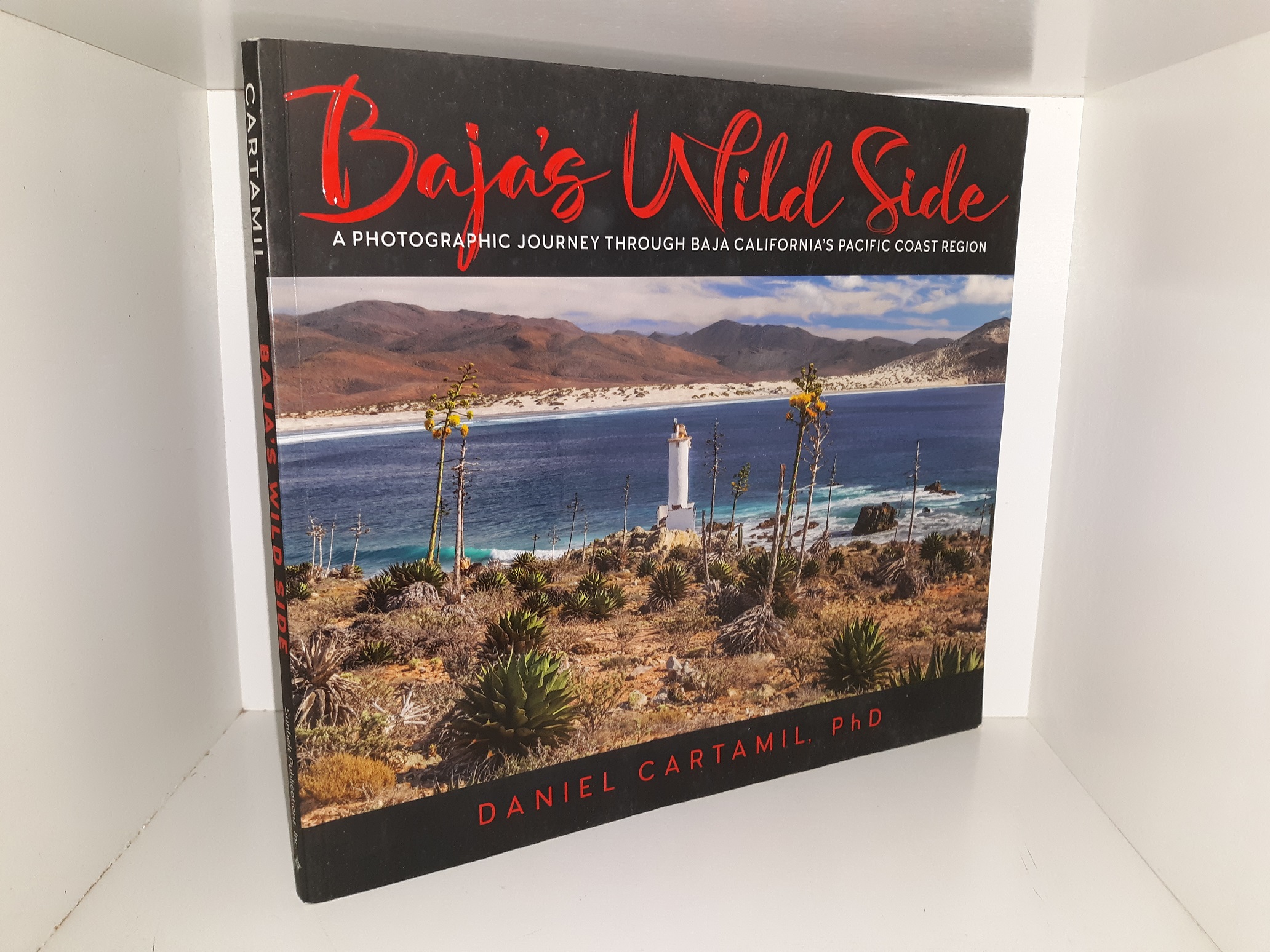 Baja’s Wild Side: A Photographic journey Through Baja California’s Pacific Coast Region (2017) ~ by Daniel Cartamil, Ph.D.