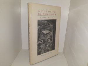 A Cup of Tea in Pamplona (1985) ~ by Robert Laxalt