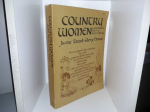Country Women: A Handbook for the New Farmer (1975) ~ by Jeanne Tetrault, and Sherry Thomas