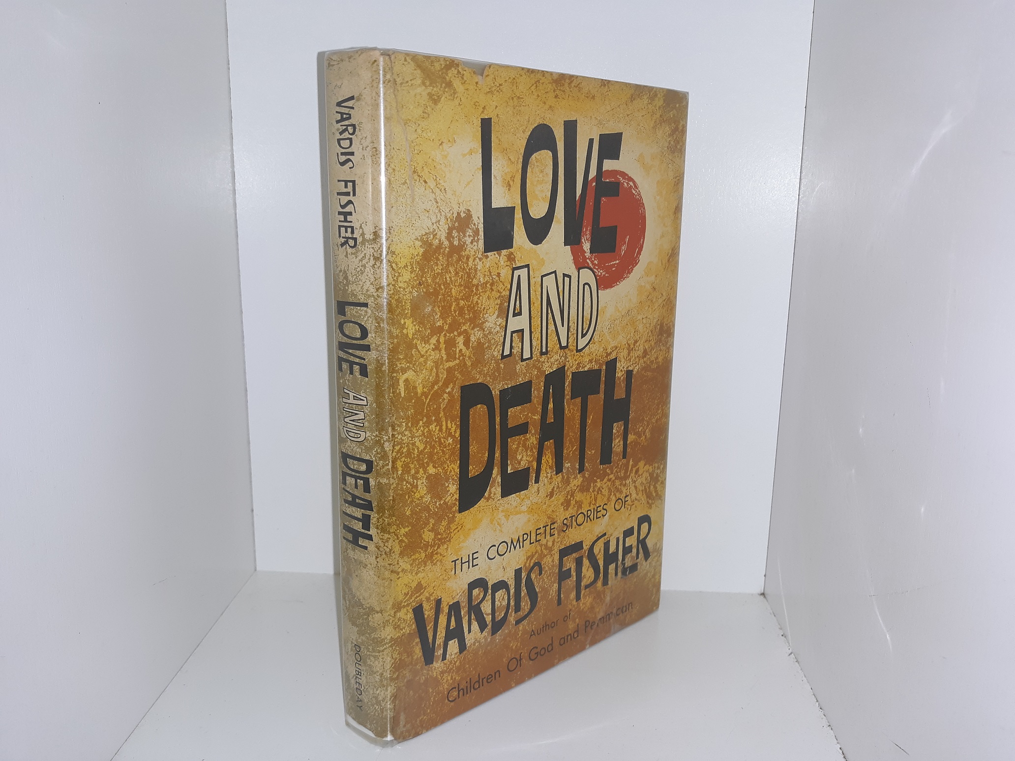 Love and Death: The Complete Stories of Vardis Fisher (1st Edition) (1959) ~ by Vardis Fisher