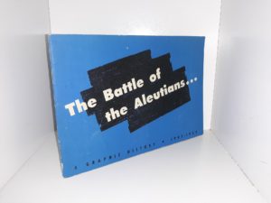 The Battle of the Aleutians…: A Graphic History, 1942-1943 (1944) ~ by Cpl. Dashiell Hammett, Cpl. Robert Colodny