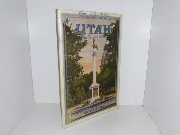 Utah: The Tourists' Guide (Compliments of Bureau of Information, Salt Lake City, Utah)