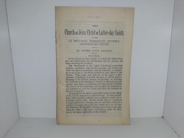 The Church of Jesus Christ of Latter-day Saints: Its Priesthood, Organization, Doctrines, Ordinances and History (Pamphlets) ~ by Elder John Jaques