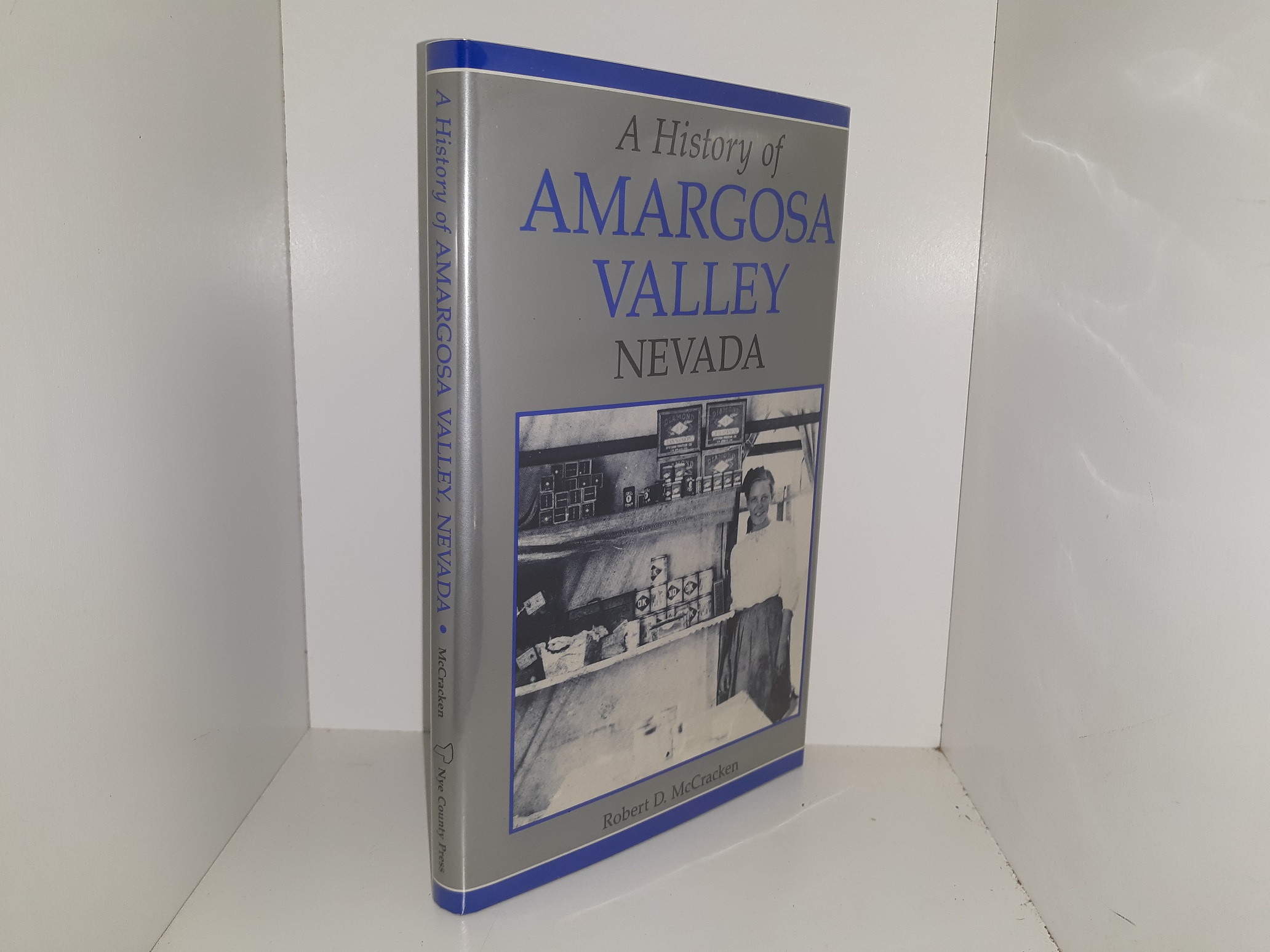 A History of Amargosa Valley Nevada (1990) ~ by Robert D. McCracken