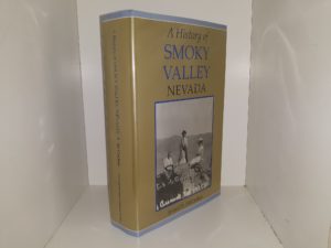A History of Smoky Valley Nevada (1997) ~ by Robert D. McCracken