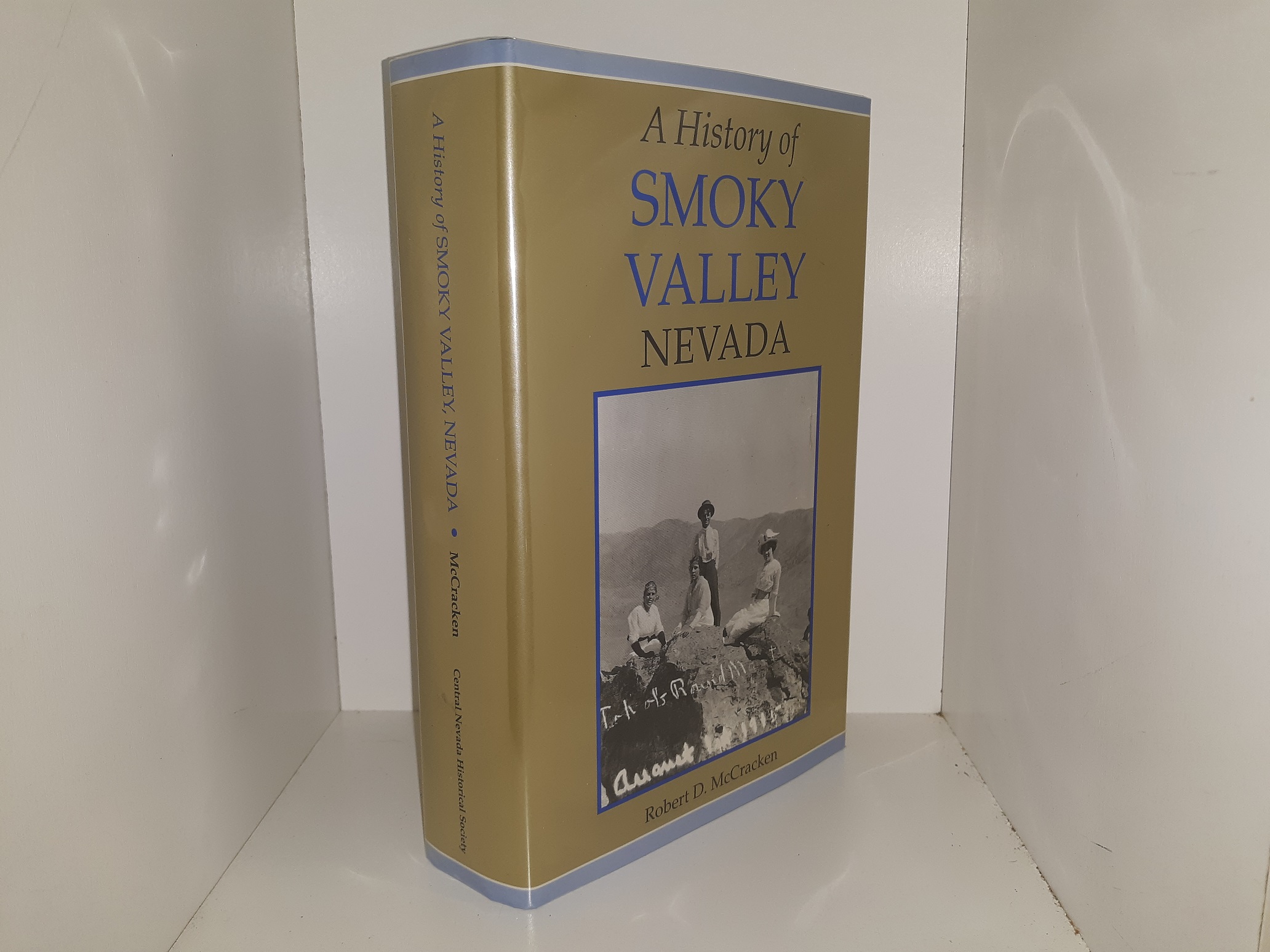 A History of Smoky Valley Nevada (1997) ~ by Robert D. McCracken
