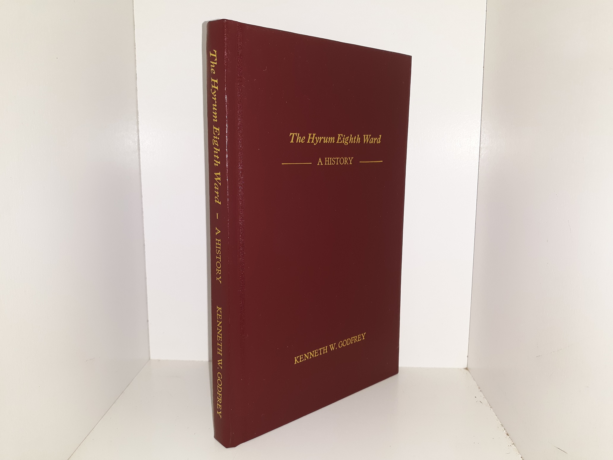 The Hyrum Eighth Ward: A History ~ by Kenneth W. Godfrey
