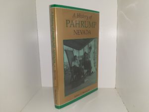 A History of Pahrump Nevada (1992) ~ by Robert D. McCracken