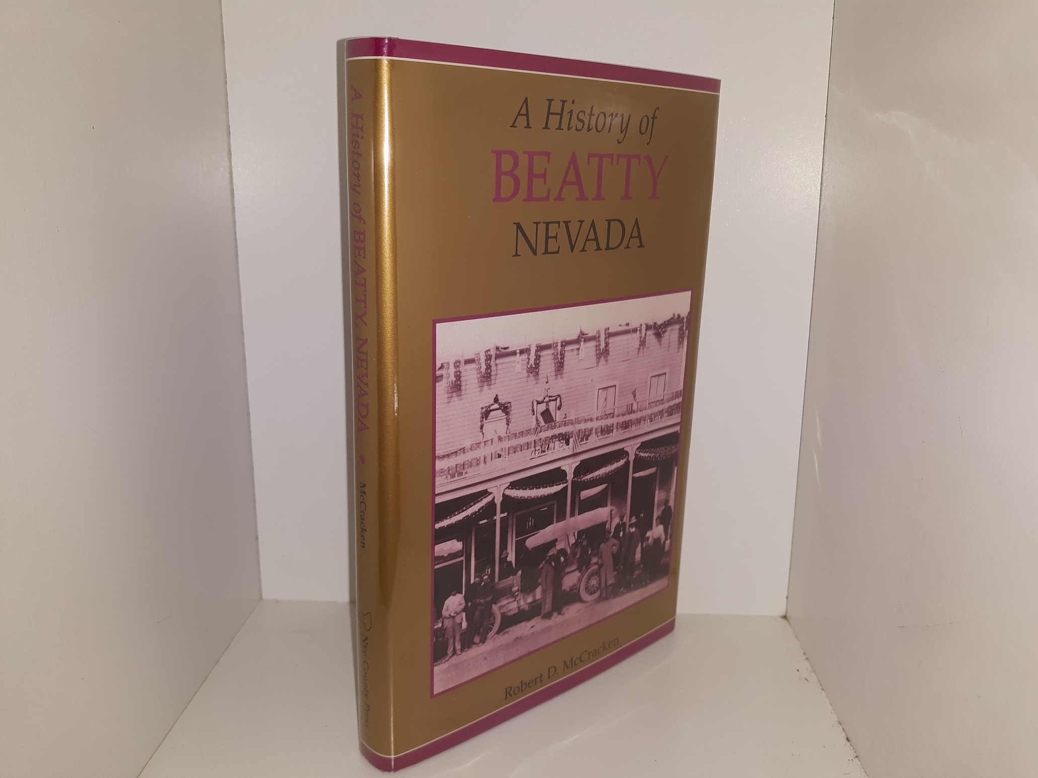 A History of Beatty Nevada (1992) ~ by Robert D. McCracken