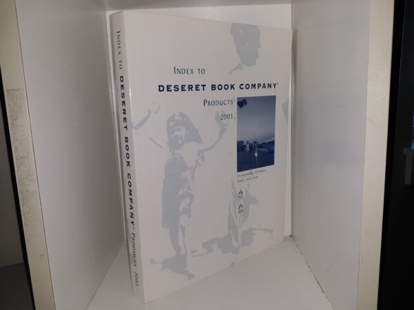 Index to Deseret Book Company Products: 2003 (2003)