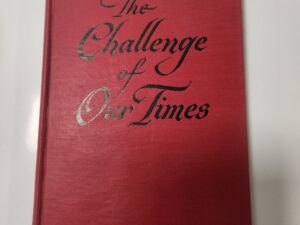 The Challenge of Our Times by W. Cleon Skousen (Red Hardcover, 1953 Second Edition, Bookcraft Publishers)
